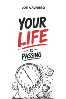 Time Management: Your Life is Passing: Psychological hacks to avoid letting your life go on autopilot towards failure: time management,productivity system, deep work, stop procrastination B0H5JCKWRJ Book Cover