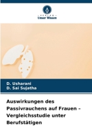 Auswirkungen des Passivrauchens auf Frauen - Vergleichsstudie unter Berufstätigen (German Edition) 6630377362 Book Cover