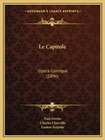 Le Capitole: Opera-Comique (1896) 1167551850 Book Cover