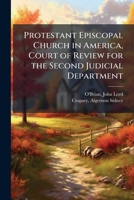 Protestant Episcopal Church in America, Court of Review for the Second Judicial Department 1024193977 Book Cover