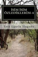 Isim Isim Ozlediklerim-4 1467944920 Book Cover