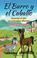 El burro y el caballo: Escenarios de vida con perspectivas diferentes 1685743048 Book Cover