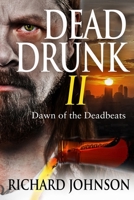 Dead Drunk II: Dawn of the Deadbeats 0692300163 Book Cover