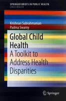 Global Child Health: A Toolkit to Address Health Disparities 3319751352 Book Cover
