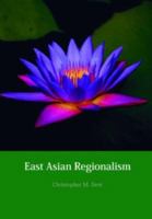 East Asian Regionalism 1138859435 Book Cover