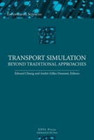 Transport Simulation: Beyond Traditional Approaches 1420095099 Book Cover