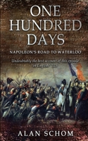 One Hundred Days: Napoleon's Road to Waterloo 0689120974 Book Cover