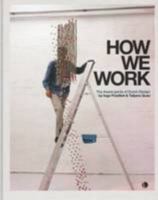 How We Work: The Avant-garde of Dutch Design 9462260796 Book Cover