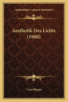 Aesthetik Des Lichts (1908) 124646828X Book Cover