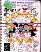 Art of the Candy Gang: Chet Pickens Comics (Candy Gang Comics) 1735496235 Book Cover