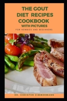 THE GOUT DIET RECIPES COOKBOOK FOR NEWBIES AND BEGINNERS B0BKS5XNLB Book Cover