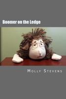 Boomer on the Ledge 0999412701 Book Cover
