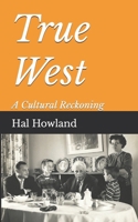 True West: A Cultural Reckoning B08JV9JW97 Book Cover