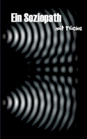 Ein Soziopath mit T�cke 3347070461 Book Cover