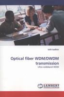Optical fiber WDM/DWDM transmission: Ultra wideband WDM 3843379483 Book Cover