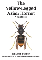 The Yellow-Legged Asian Hornet - A Handbook 1916087116 Book Cover