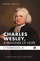 Charles Wesley, A Prisoner of Hope B0FV6F7D9C Book Cover