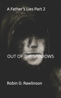 A Father"s Lies Part 2: OUT OF THE SHADOWS B0GV7QZ5W4 Book Cover