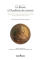 La Russie à l'Académie des sciences: 300e anniversaire de la visite en France de Pierre le Grand (French Edition) 2705695192 Book Cover