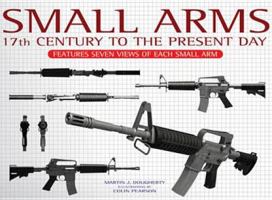 Small Arms From the Civil War to the Present Day 0760763291 Book Cover