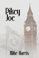 Pikey Joe 1452093083 Book Cover