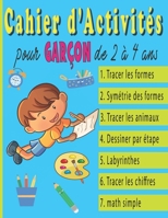 Cahier d'activités pour garçon de 2 à 4 ans: Tracer les formes - Symétrie des formes - Tracer les animaux - Dessiner par étape - Labyrinthes - Tracer B08SYTDG7L Book Cover