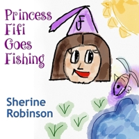 Princess Fifi Goes Fishing B08QWBY55W Book Cover