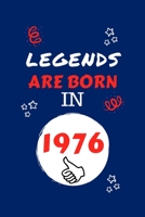 Legends Are Born In 1976: Perfect Gag Gift Blank Lined Notebook Journal 100 Pages 6 x 9 Format Office Humour and Banter Girls night Out Birthday Hen Stag Do Anniversary Christmas Xmas 1710032227 Book Cover