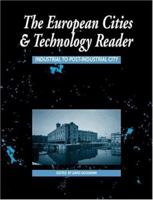 European Cities and Technology Reader: Industrial to Post-Industrial Cities (Cities and Technology) 0415200822 Book Cover