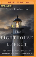 The Lighthouse Effect: How Ordinary People Can Have an Extraordinary Impact in the World 1713636832 Book Cover