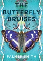 The Butterfly Bruises 1913961427 Book Cover