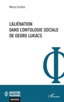 L'aliénation dans l'ontologie sociale de Georg Lukács (Ouverture Philosophique) (French Edition) 2336446065 Book Cover