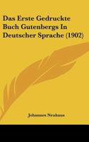 Das Erste Gedruckte Buch Gutenbergs In Deutscher Sprache (1902) 1167385624 Book Cover