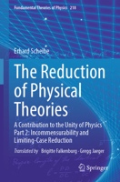 The Reduction of Physical Theories: A Contribution to the Unity of Physics Part 2: Incommensurability and Limiting-Case Reduction (Fundamental Theories of Physics, 218) 3662703009 Book Cover