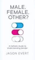 Male, Female, Other? 1944578064 Book Cover