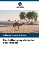 Tierhaltungssysteme in den Tropen (German Edition) 6209833063 Book Cover
