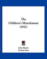 The Children's Munchausen (1921) 0548816352 Book Cover