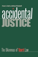 Accidental Justice: The Dilemmas of Tort Law (Yale Contemporary Law Series) 0300078579 Book Cover