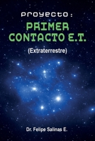 PROYECTO: PRIMER CONTACTO E.T. (Spanish Edition) B0H6Y25DBM Book Cover