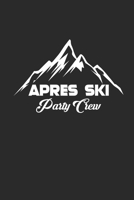Apres Ski Party Crew: Notizbuch Ski Planer Notebook Schi Journal 6x9 liniert 1695584155 Book Cover