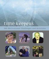 Time Keepers: 365 Motivational Challenges and Activities 0978505433 Book Cover