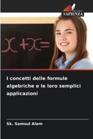 I concetti delle formule algebriche e le loro semplici applicazioni (Italian Edition) 6207621239 Book Cover