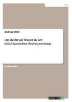 Das Recht auf Wasser in der südafrikanischen Rechtsprechung 3656149291 Book Cover