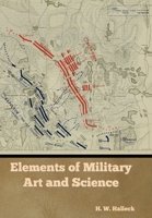 Elements of Military Art and Science 1976321875 Book Cover