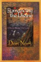 Romancing the Divine: A Story about True Love 0768423627 Book Cover