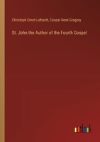 St. John the Author of the Fourth Gospel 3385364485 Book Cover