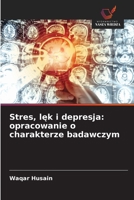 Stres, lek i depresja: opracowanie o charakterze badawczym (Polish Edition) 6209842682 Book Cover