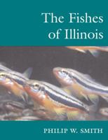The Fishes of Illinois 0252006828 Book Cover