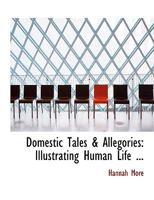 Domestic Tales and Allegories: Illustrating Human Life 333701979X Book Cover