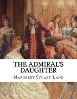 The Admiral's Daughter 1539075893 Book Cover